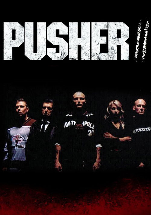 Дилер 2 / Pusher II: З кров'ю на моїх руках ( 2004 )